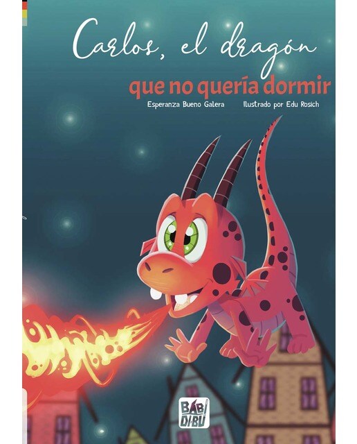 Carlos, el dragón que no quería dormir