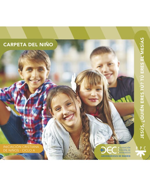 Imagen 0 de Jesús, ¿quién eres tú? Tú eres el Mesías. Ciclo A. Carpeta del niño: Iniciación cristiana de niños  (Tapa blanda)