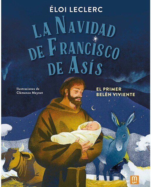 Imagen 0 de La Navidad de Francisco de Asís: El primer belén viviente (Tapa dura)