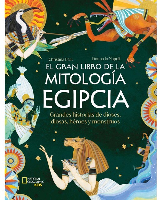 Imagen 0 de El gran libro de la mitología egipcia: Grandes historias de dioses, diosas, héroes y monstruos (Tapa dura)
