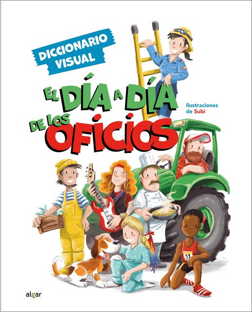 El día a día de los oficios. Diccionario visual  (Tapa dura) 1