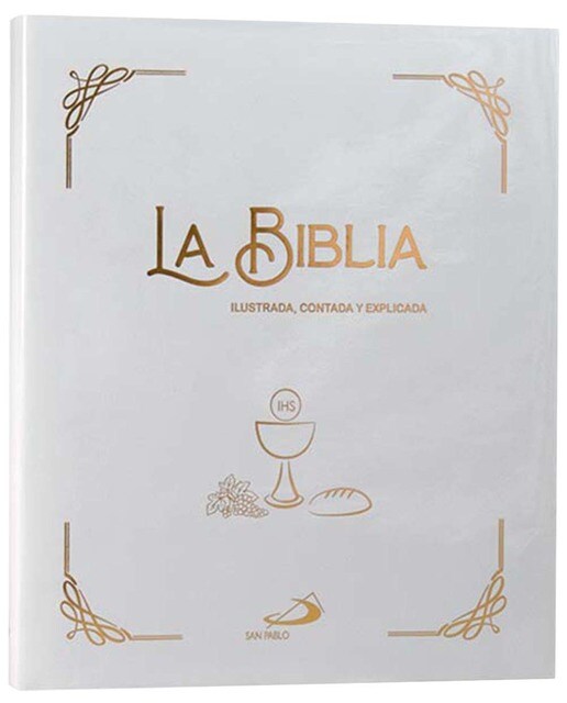 La Biblia ilustrada, contada y explicada