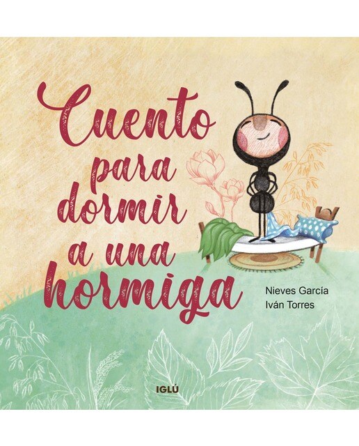 Imagen 0 de Cuento para dormir a una hormiga