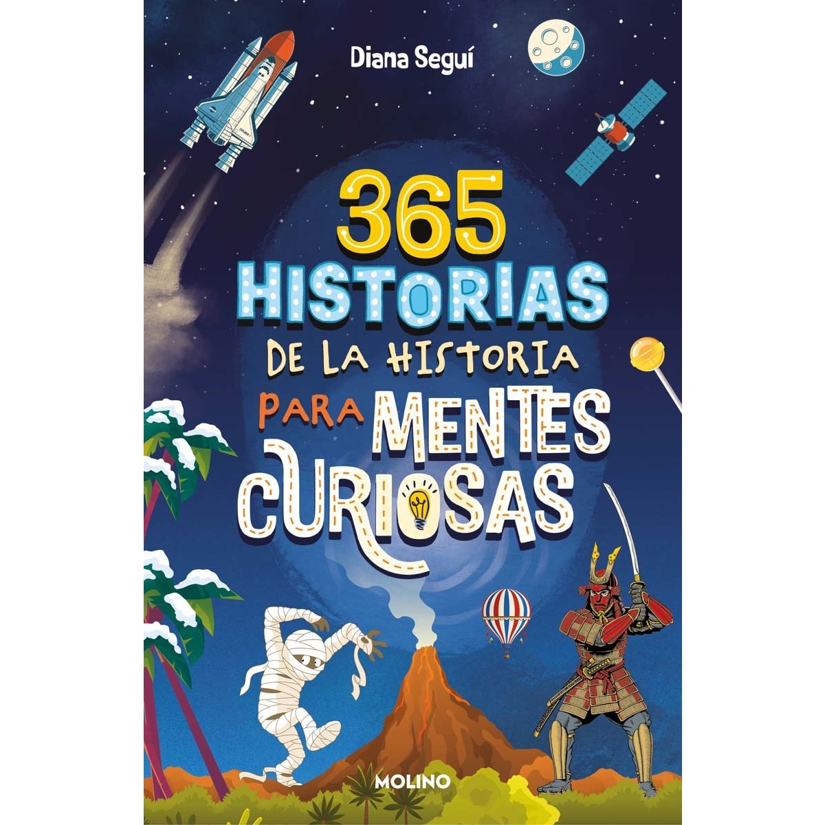 Imagen 0 de 365 historias de la historia para mentes curiosas: Los datos, las anécdotas y los secretos mejor guardados de la historia para pasarlo   (Tapa blanda)
