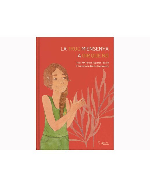 LA TRUC M'ENSENYA A DIR QUE NO