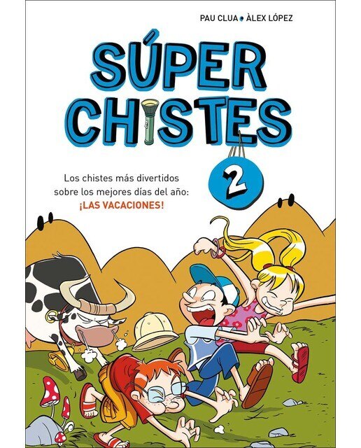 Imagen 0 de Súper Chistes 2 - Los chistes más divertidos sobre los mejores días del año: ¡LAS VACACIONES!: Libro de chistes para niños y niñas  (Tapa blanda)