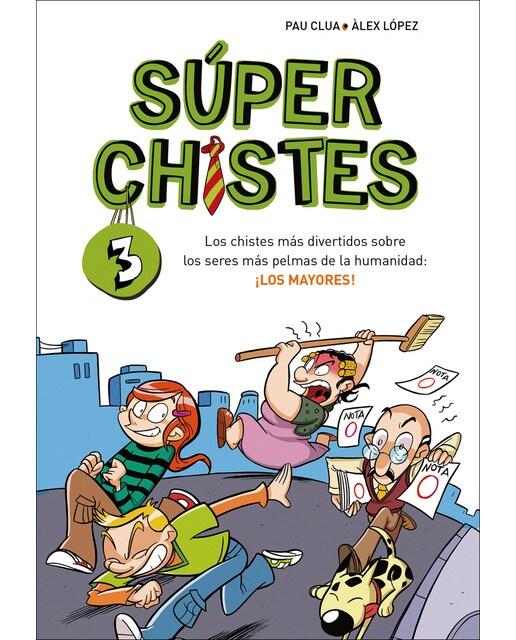 Imagen 0 de Súper Chistes 3 - Los chistes más divertidos sobre los seres más pelmas de la humanidad: ¡LOS MAYORES!: Libro de chistes para niños y n  (Tapa blanda)
