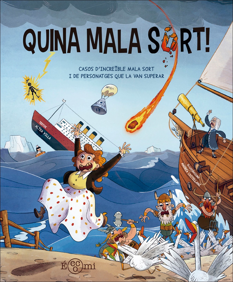 Imagem 0 de Quina mala sort!: Casos d'increïble mala sort i de personatges que la van supe