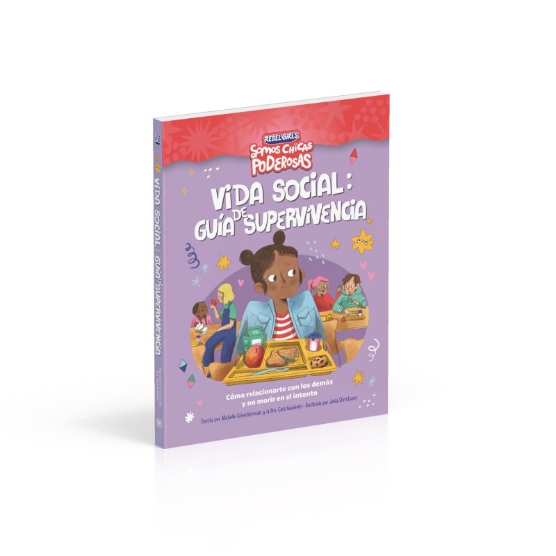 Vida social: guía de supervivencia (Somos chicas poderosas): Cómo relacionarte con los demás y no morir en el intento (Capa mole) 8