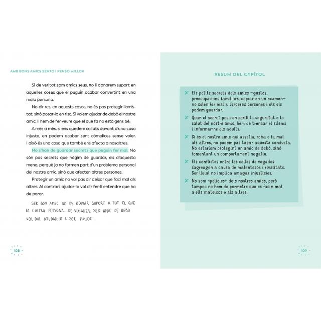 Amb bons amics sento i penso millor: L'amistat és un tresor, però s'ha de cuidar. Aprèn a portar-te bé amb tu mateix i amb els altres. (Capa mole) 6