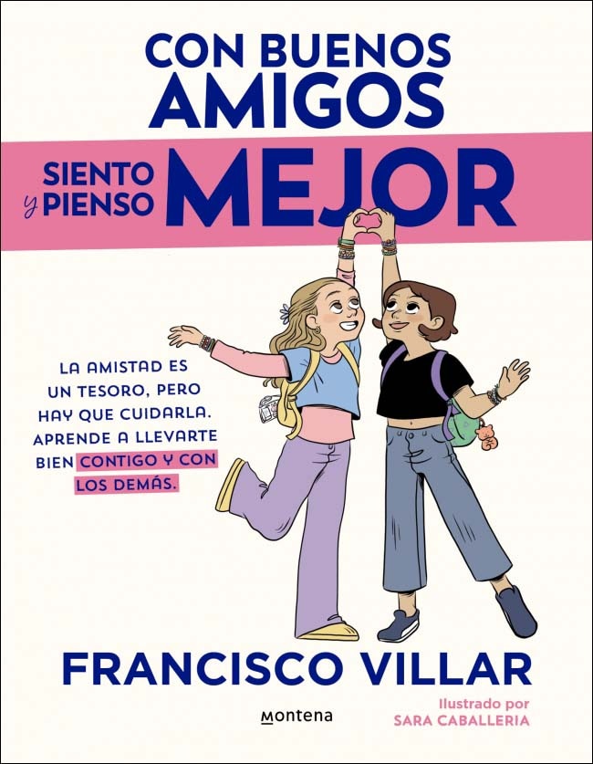 Imagem 0 de Con buenos amigos siento y pienso mejor: La amistad es un tesoro pero hay que cuidarla. Aprendre a llevarte bien contigo y con los demás. (Capa mole)