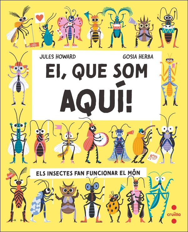 Ei, que som aquí!: Els insectes fan funcionar el món (Capa dura) 1