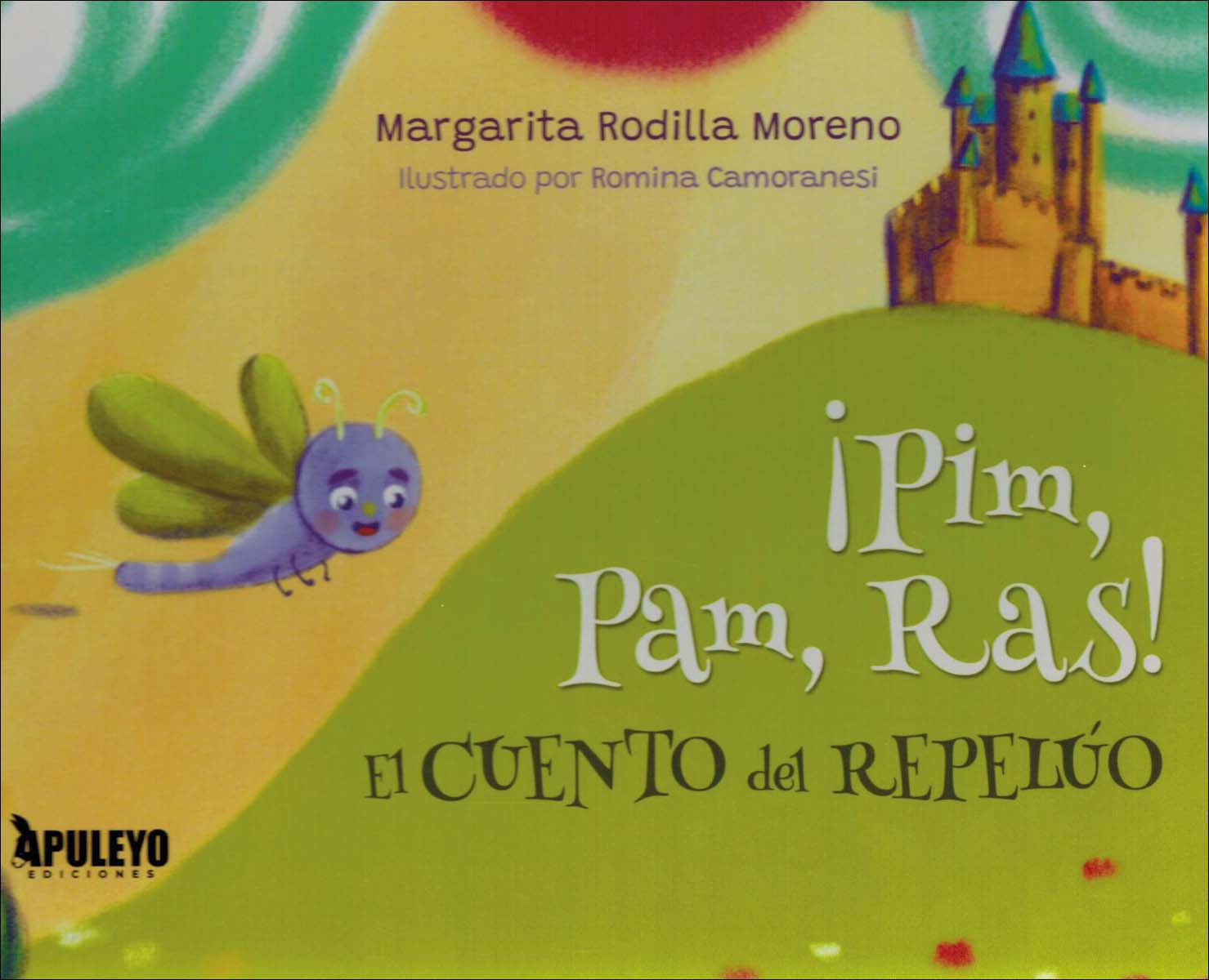 ¡Pim, Pam, Ras!: El cuento del repelúo 1