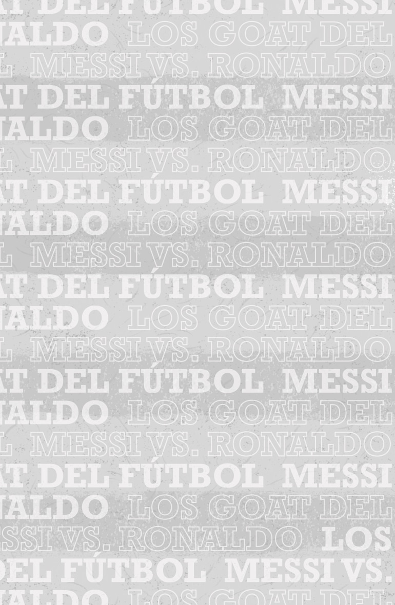 GOAT. Messi vs. Ronaldo (Capa mole) 8