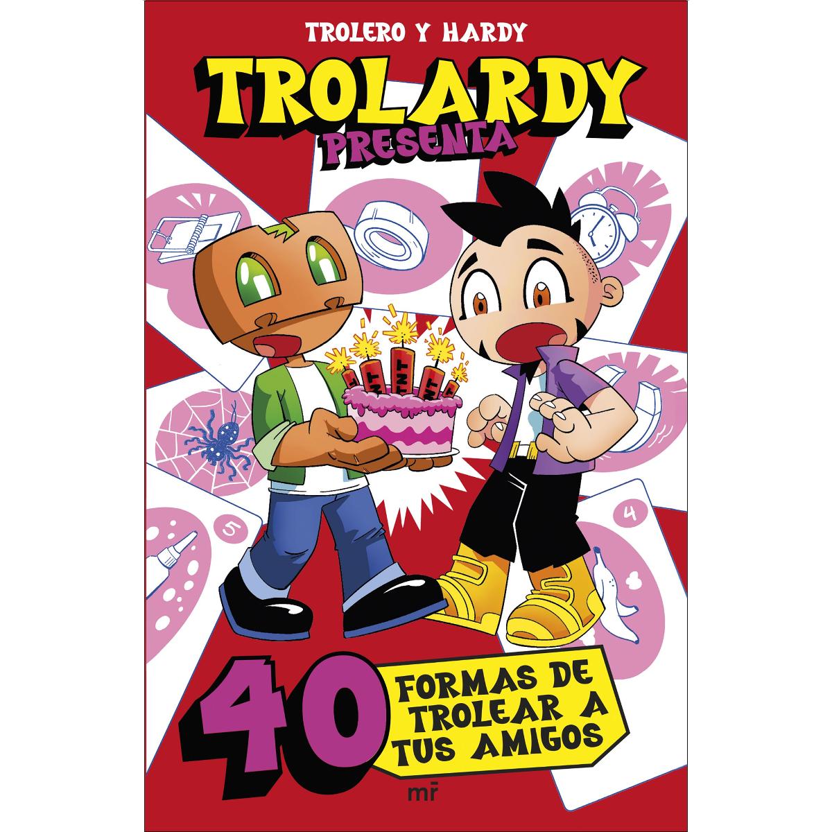 Trolardy presenta...  40 formas de trolear a tus amigos (Capa mole) 1