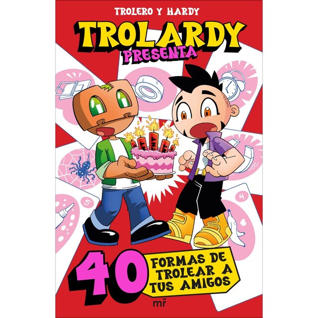 Imagen 0 de Trolardy presenta...  40 formas de trolear a tus amigos  (Tapa blanda)