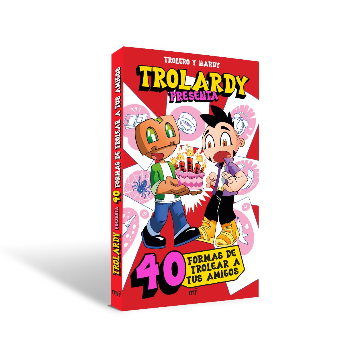 Trolardy presenta...  40 formas de trolear a tus amigos (Capa mole) 2