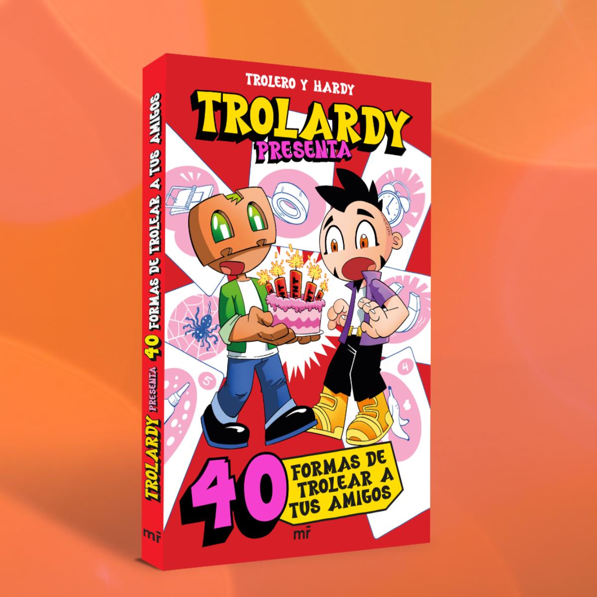 Trolardy presenta...  40 formas de trolear a tus amigos (Capa mole) 3