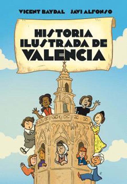 Historia ilustrada de Valencia (Capa mole) 1