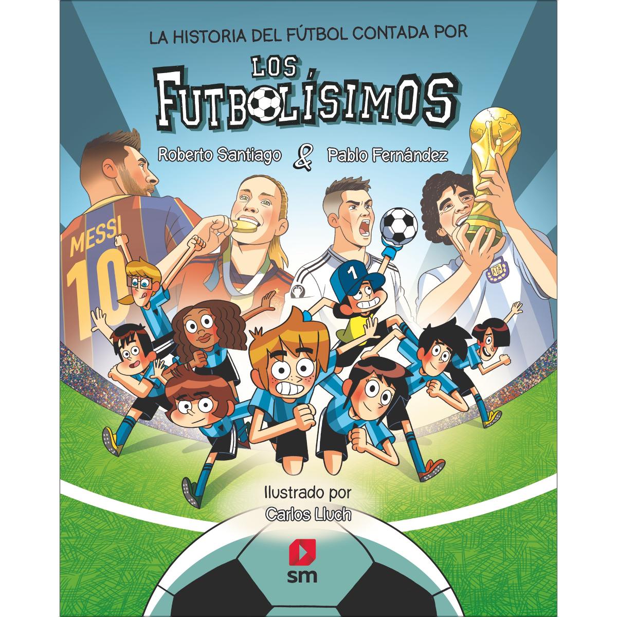 Imagem 0 de La historia del fútbol contada por los Futbolísimos (Capa dura)