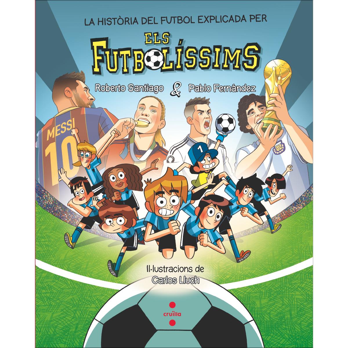 Imagem 0 de La història del futbol explicada pels Futbolíssims (Capa dura)