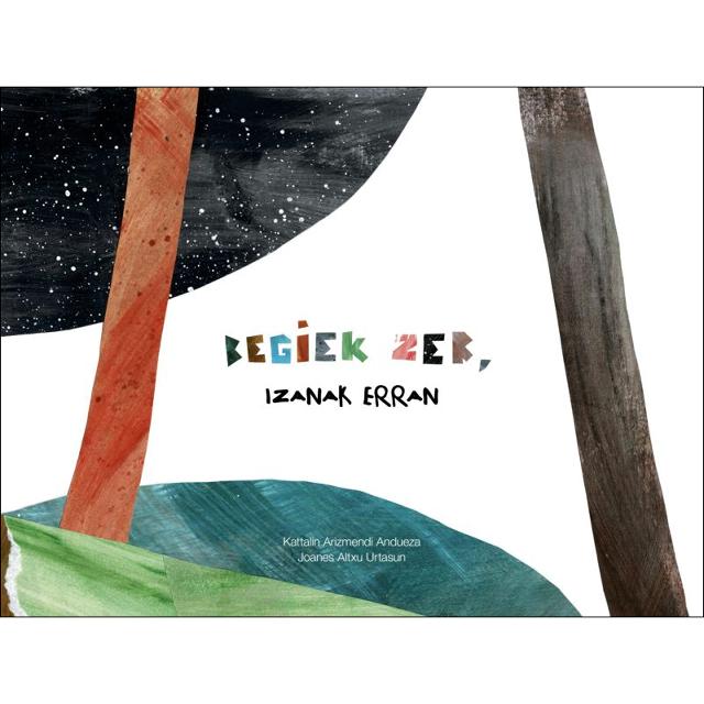 Begiek zer, izanak erran 1