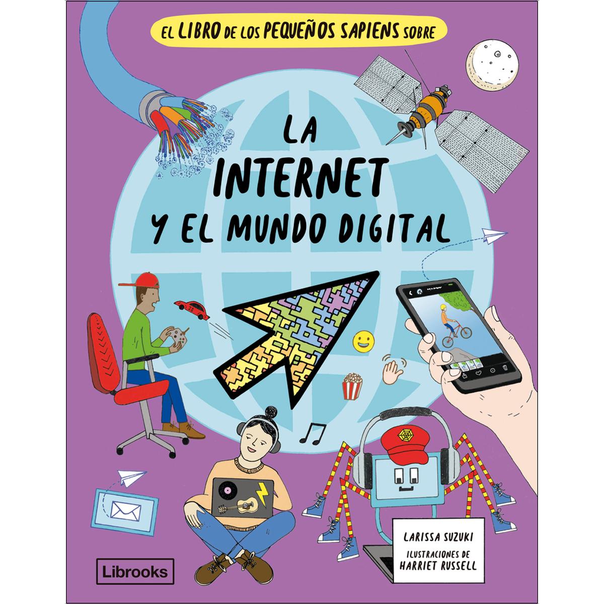 El libro de los pequeños sapiens sobre la internet y el mundo digital 1