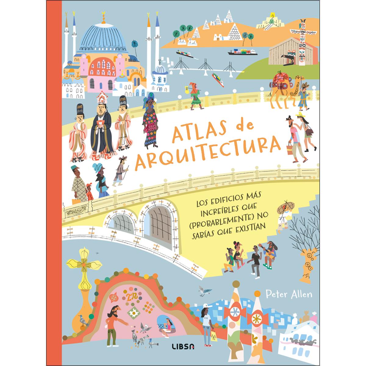 Imagem 0 de Atlas de Arquitectura: Los Edificios más Increíbles que (Probalemente) no Sabías que Existían (Capa dura)