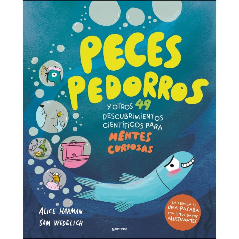 Imagem 0 de Peces pedorros y otros 49 descubrimientos científicos para mentes curiosas: ¡La ciencia es una pasada con estos datos alucinantes! (Capa dura)