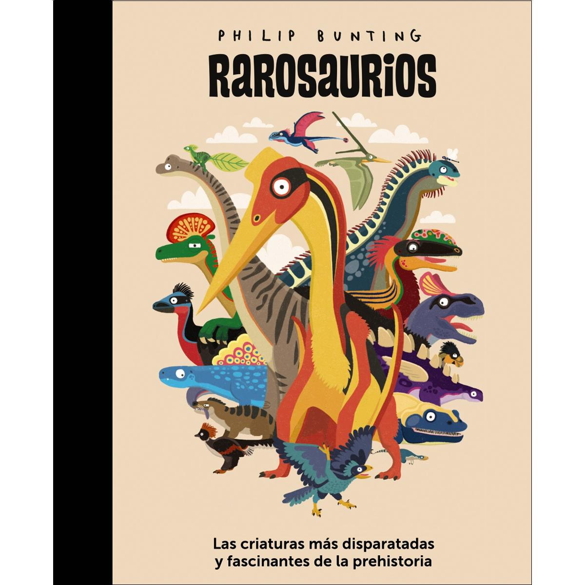 Imagem 0 de Rarosaurios: Las criaturas más disparatadas y fascinantes de la prehistoria