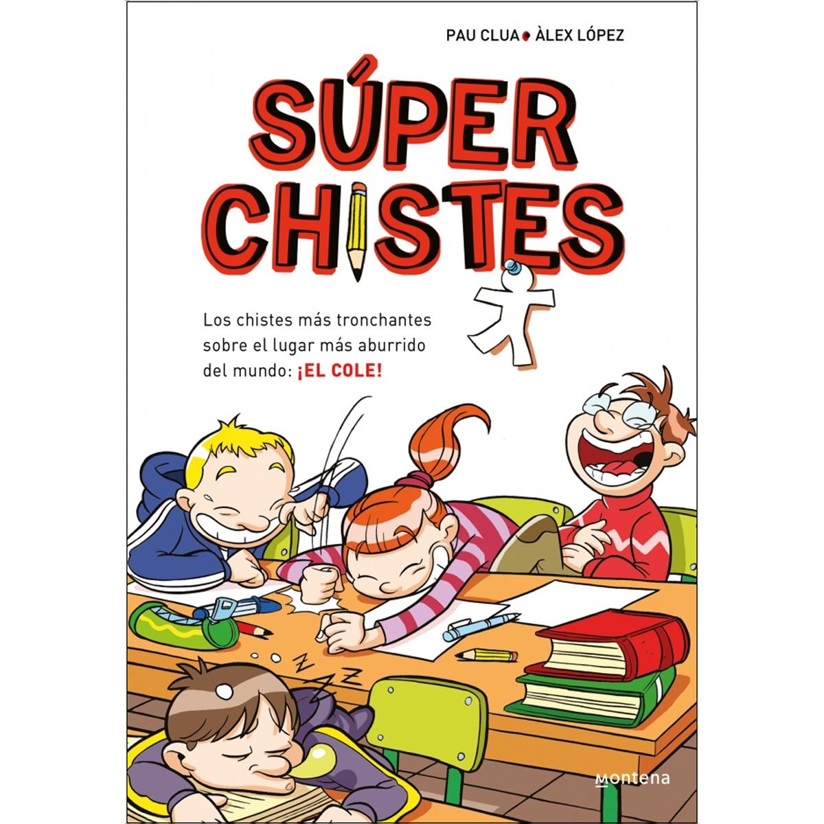 Imagem 0 de Súper Chistes 1 - Los chistes más tronchantes sobre el lugar más aburrido del mundo: ¡EL COLE!: Libro de chistes para niños y niñas (Capa mole)