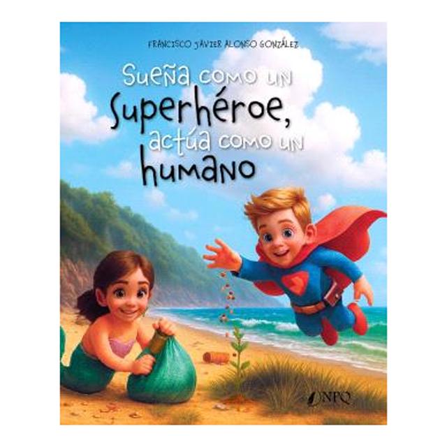 Sueña como un superhéroe, actúa como un humano 1