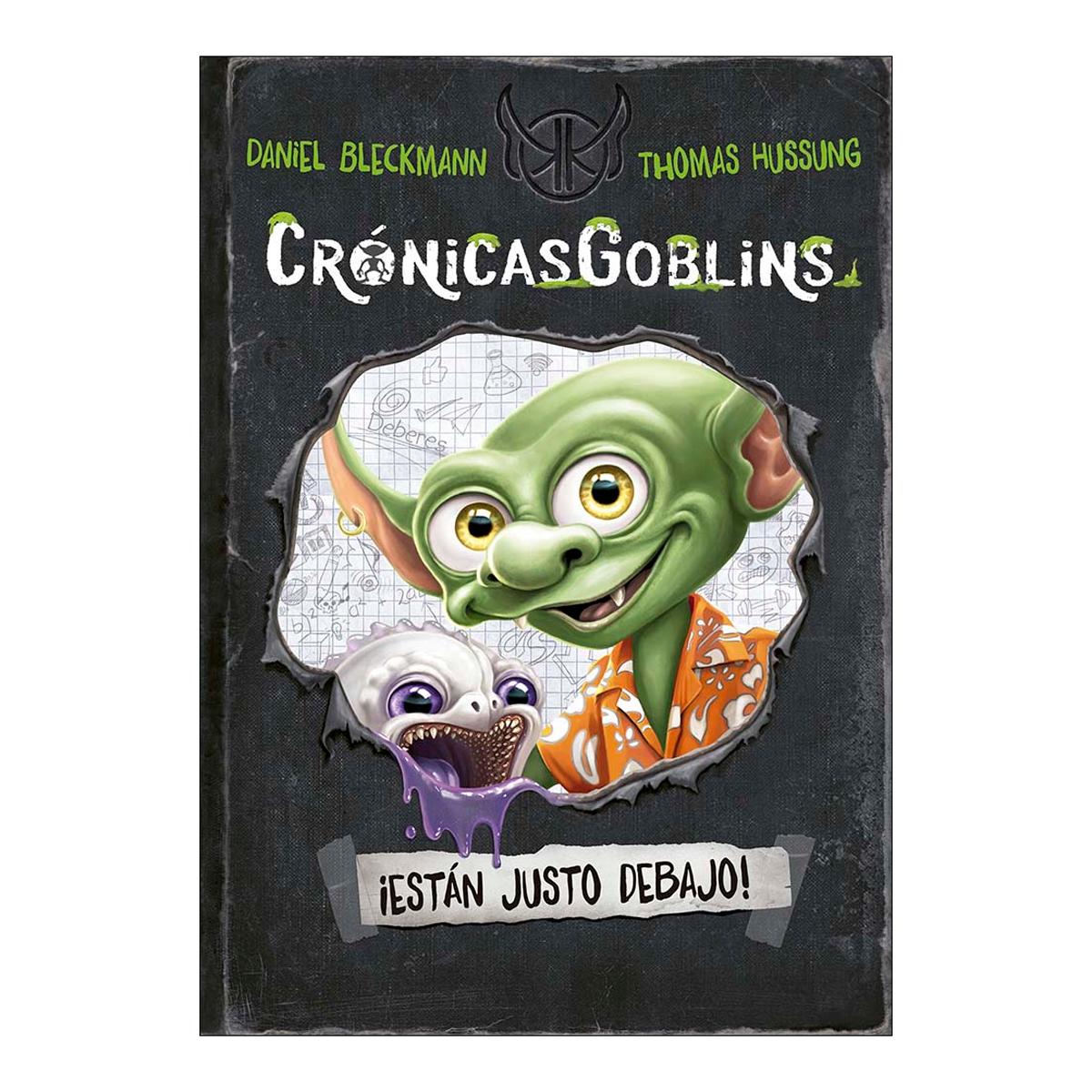 CrónicasGoblins. ¡Están justo debajo! (Capa dura) 1