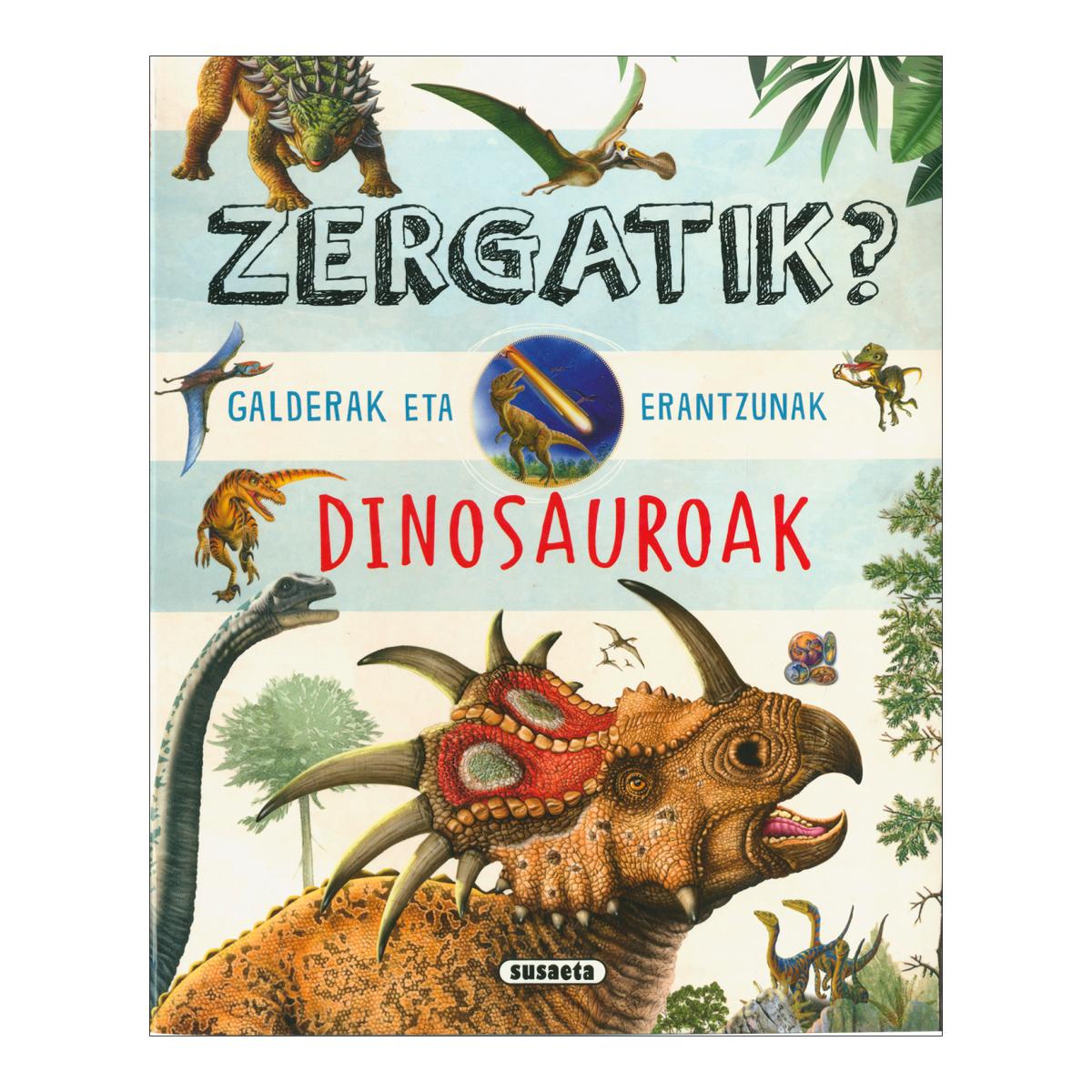 Imagem 0 de Zergatik? Galderak eta erantzunak dinosauroak (Capa mole)