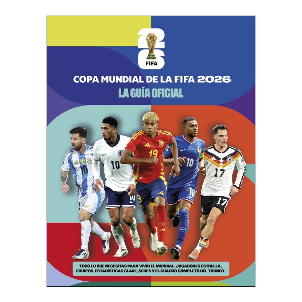 Imagen 0 de Copa Mundial de la FIFA 2026: La guía oficial  (Tapa blanda)