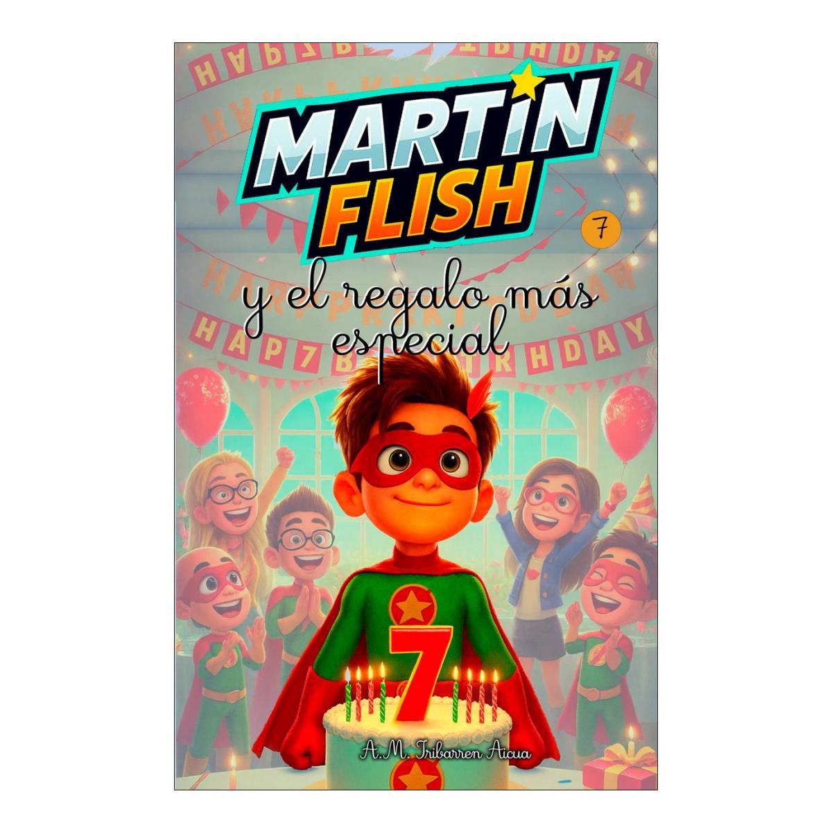MARTÍNFLISH Y EL REGALO MÁS ESPECIAL 7