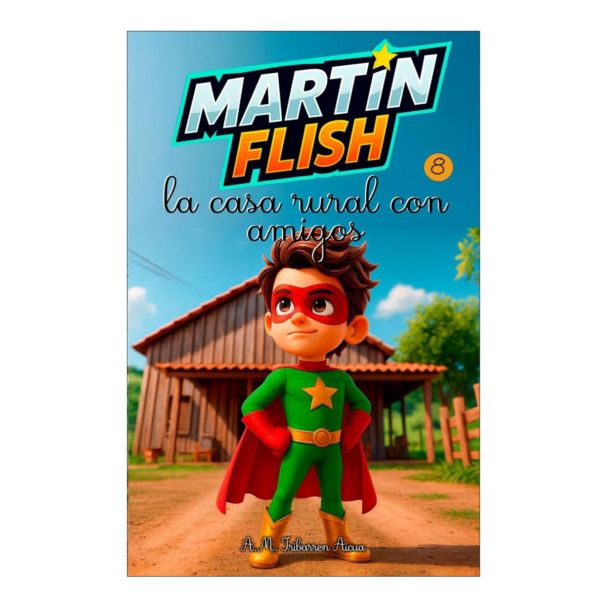MARTÍNFLISH Y LA CASA RURAL CON AMIGOS 8