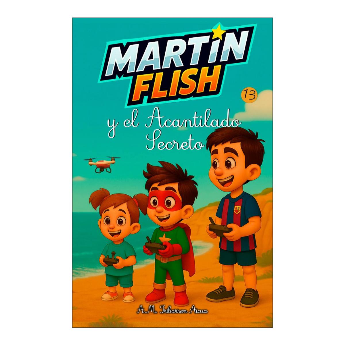 MARTÍNFLISH Y EL ACANTILADO SECRETO 13