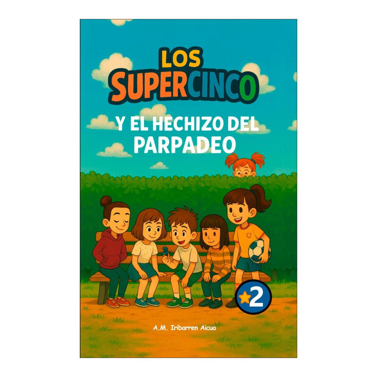 LOS SUPERCINCO Y EL HECHIZO DEL PARPADEO