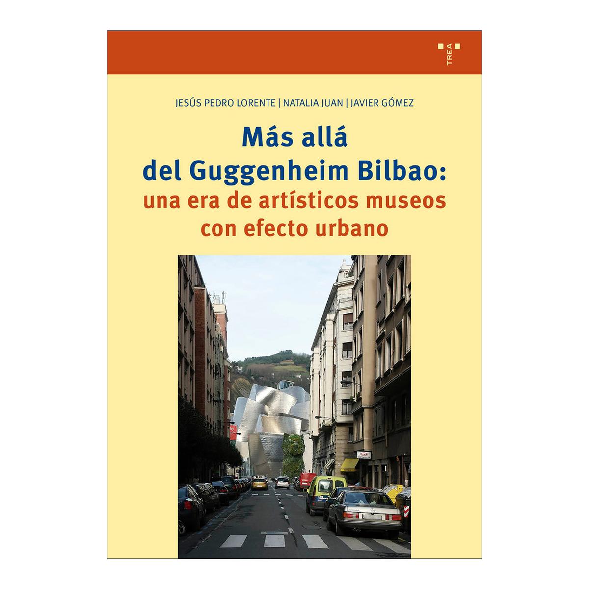 MÁS ALLÁ DEL GUGGENHEIM BILBAO: UNA ERA