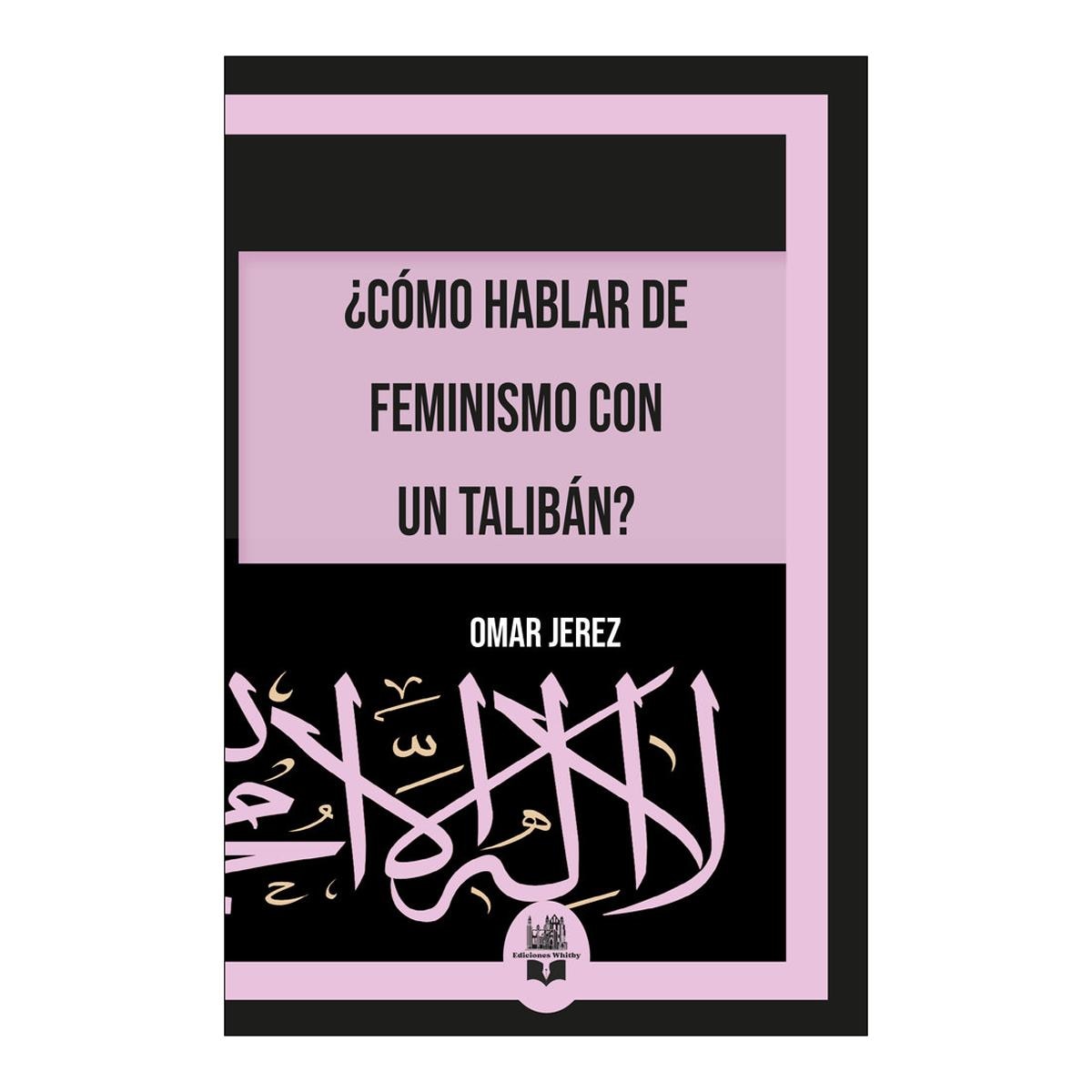 Imagem 0 de ¿CÓMO HABLAR DE FEMINISMO CON UN TALIBÁN  (Capa Mole)