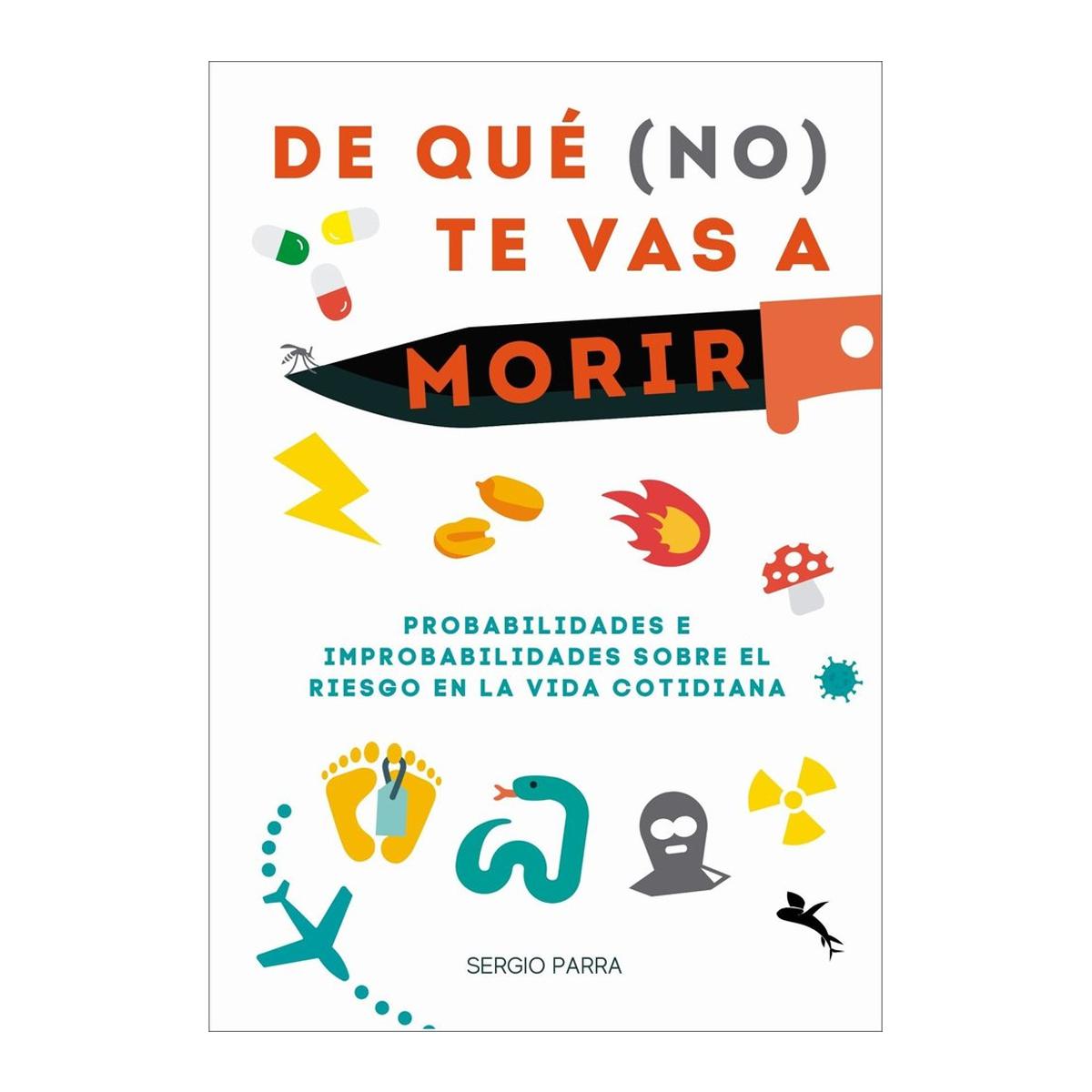DE QUÉ TE VAS A MORIR