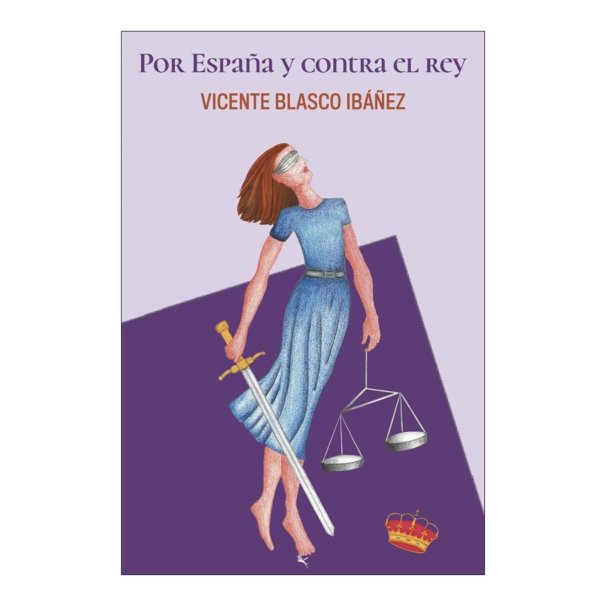 POR ESPAÑA Y CONTRA EL REY
