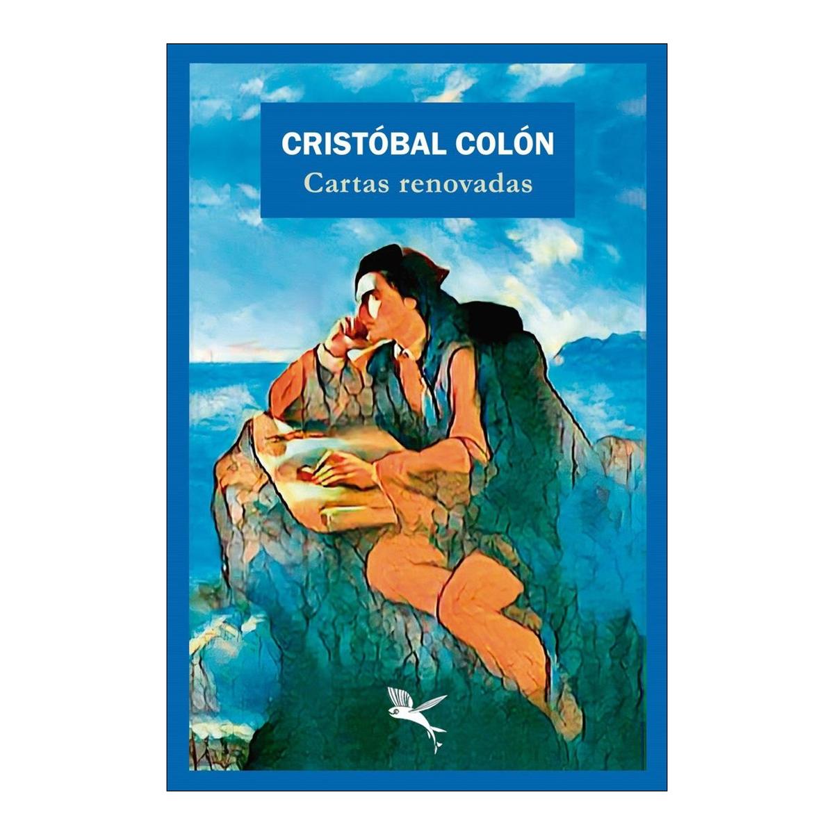 CARTAS RENOVADAS DE CRISTÓBAL COLÓN