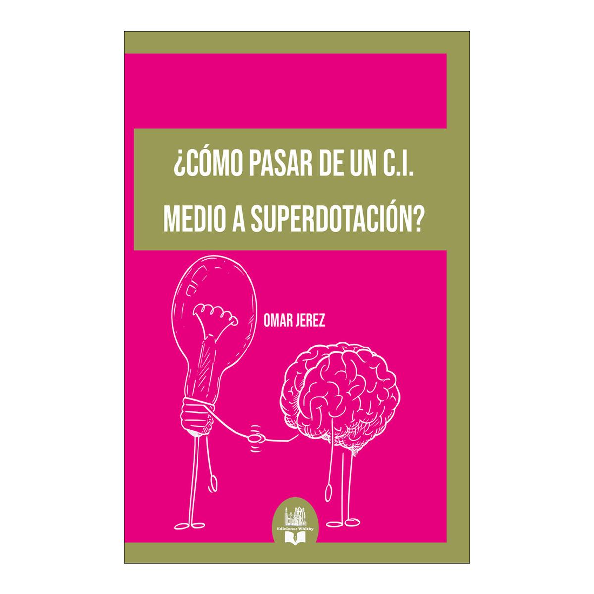 ¿CÓMO PASAR DE UN C.I. MEDIO A SUPEDITAC