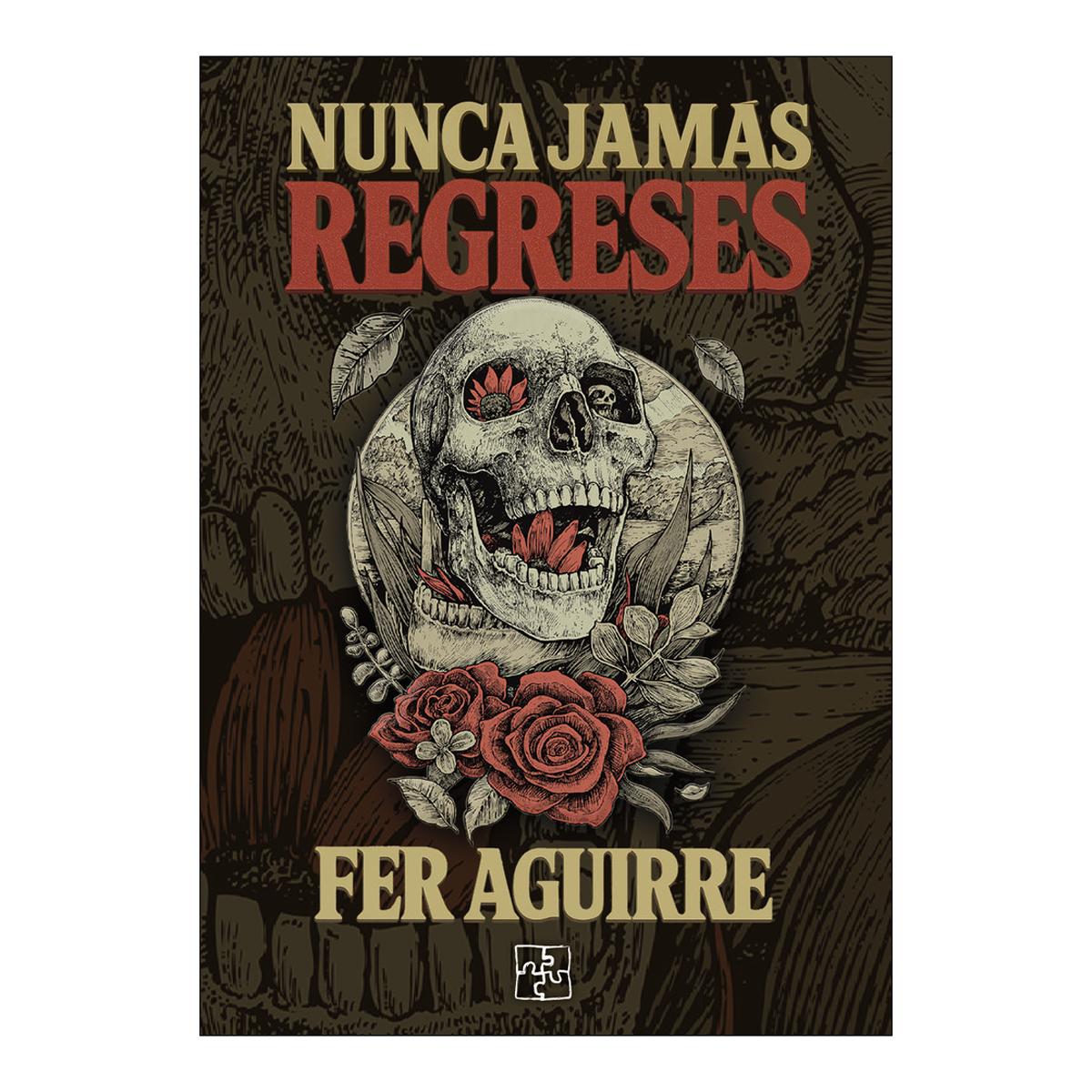NUNCA JAMAS REGRESES