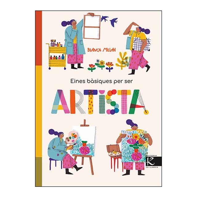 Imagen 0 de EINES BÀSIQUES PER A SER ARTISTA (Tapa dura)