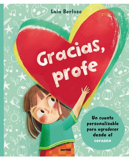 Imagen 1 de Gracias, profe: Un cuento personalizable para agradecer desde el corazón  (Tapa dura)