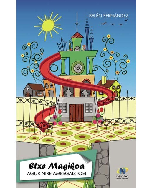 ETXE MAGIJOA. AGUR NIRE AMESGAIZTOEI