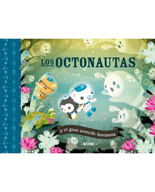 Imagen 0 de Los octonautas y el gran arrecife fantasma  (Tapa dura)